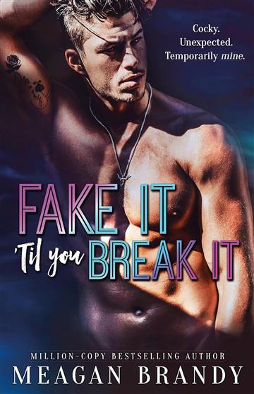 Knjiga Fake It 'Til You Break It autora Meagan Brandy izdana 2023 kao meki uvez dostupna u Knjižari Znanje.