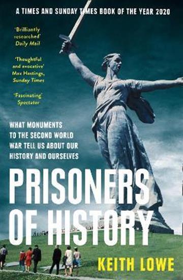 Knjiga Prisoners of History autora Keith Lowe izdana 2021 kao meki uvez dostupna u Knjižari Znanje.