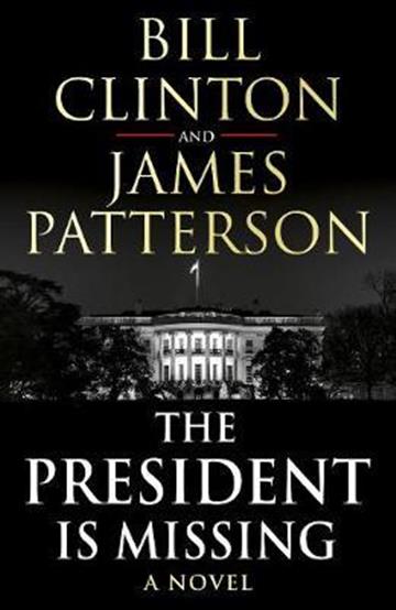 Knjiga The President Is Missing autora Bill Clinton, James Patterson izdana 2018 kao meki uvez dostupna u Knjižari Znanje.