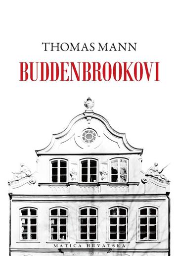 Knjiga Buddenbrookovi autora Thomas Mann izdana 2024 kao tvrdi uvez dostupna u Knjižari Znanje.