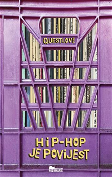 Knjiga Questlove: Hip-hop je povijest autora  izdana 2024 kao meki uvez dostupna u Knjižari Znanje.