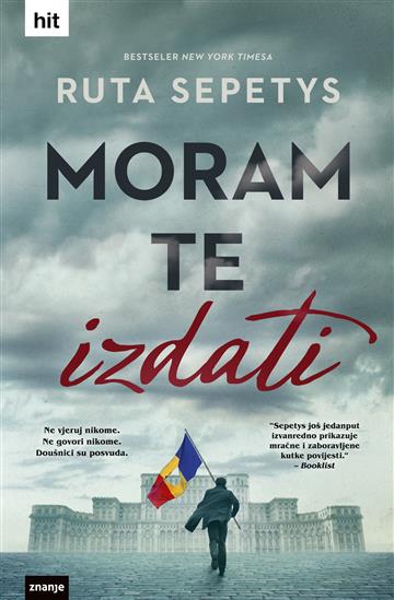 Knjiga Moram te izdati autora Ruta Sepetys izdana 2025 kao tvrdi uvez dostupna u Knjižari Znanje.