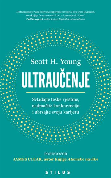 Knjiga Ultraučenje autora Scott H. Young izdana 2025 kao meki uvez dostupna u Knjižari Znanje.