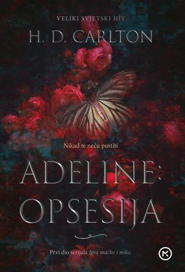 Knjiga Adeline: Opsesija autora H. D. Carlton izdana 2024 kao meki uvez dostupna u Knjižari Znanje.