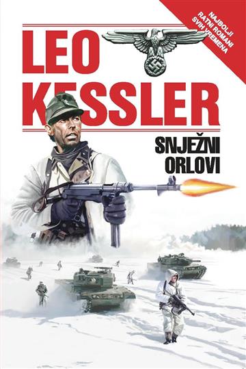 Knjiga Snježni orlovi autora Leo Kessler izdana 2015 kao meki uvez dostupna u Knjižari Znanje.