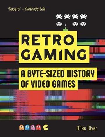 Knjiga Retro Gaming autora Mike Diver izdana 2023 kao meki uvez dostupna u Knjižari Znanje.