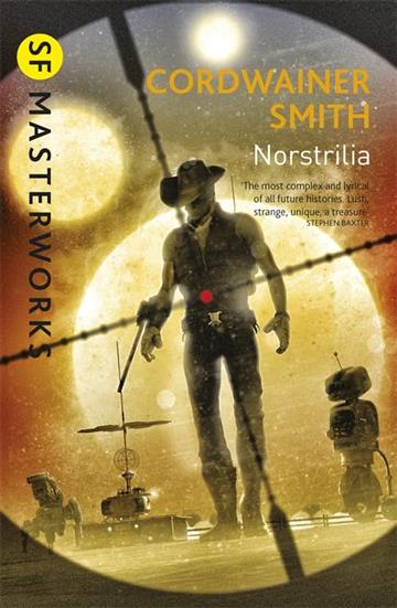 Knjiga Norstrilia autora Cordwainer Smith izdana 2016 kao meki uvez dostupna u Knjižari Znanje.