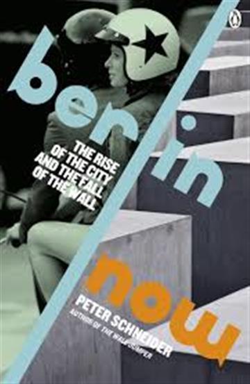 Knjiga Berlin Now: Rise of the City & Fall of the Wall autora Peter Schneider izdana 2015 kao meki uvez dostupna u Knjižari Znanje.