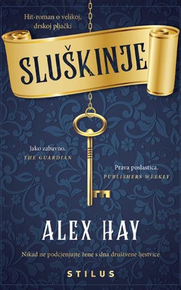 Knjiga Sluškinje autora Alex Hay izdana 2023 kao meki uvez dostupna u Knjižari Znanje.