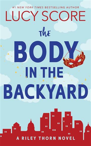 Knjiga Body in the Backyard autora Lucy Score izdana 2024 kao meki uvez dostupna u Knjižari Znanje.