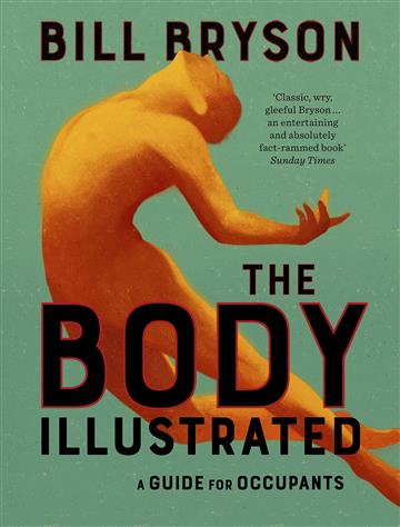 Knjiga The Body - Illustrated autora Bill Bryson izdana 2022 kao tvrdi uvez dostupna u Knjižari Znanje.