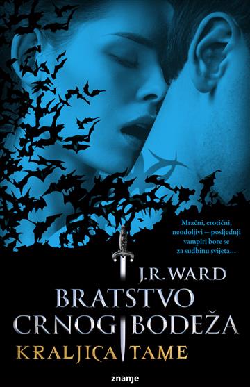 Knjiga Bratstvo crnog bodeža - Kraljica tame autora J.R. Ward izdana  kao meki uvez dostupna u Knjižari Znanje.