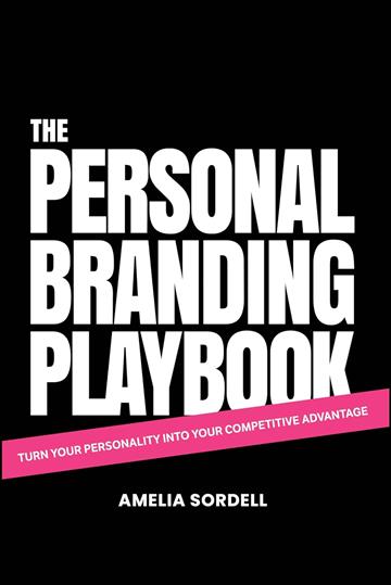 Knjiga Personal Branding Playbook autora Amelia Sordell izdana 2024 kao meki uvez dostupna u Knjižari Znanje.