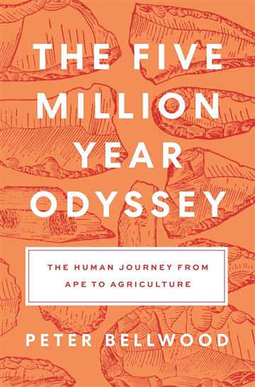 Knjiga Five–Million–Year Odyssey autora Peter Bellwood izdana 2024 kao meki dostupna u Knjižari Znanje.