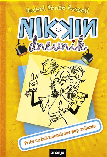Knjiga Nikkin dnevnik #3: Priče ne baš talentirane pop-zvijezde! autora Rachel Renée Russell izdana 2021 kao tvrdi uvez dostupna u Knjižari Znanje.