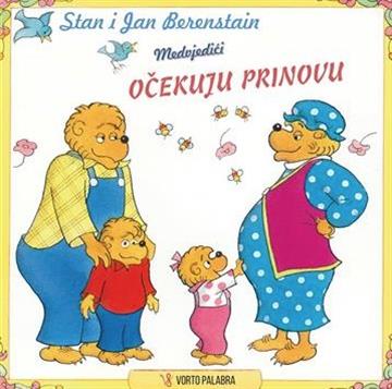 Knjiga Medvjedići očekuju prinovu autora Stan Berenstain, Jan Berenstain izdana 2024 kao meki dostupna u Knjižari Znanje.