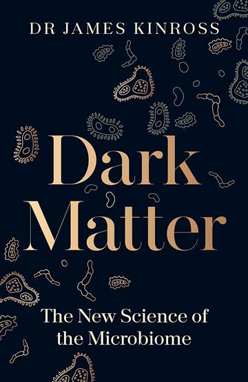 Knjiga Dark Matter autora James Kinross izdana 2023 kao meki uvez dostupna u Knjižari Znanje.