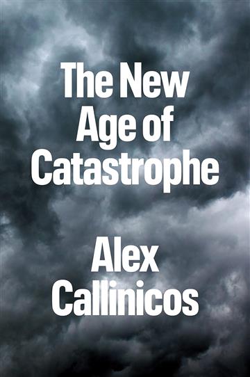 Knjiga New Age of Catastrophe autora Alex Callinicos izdana 2023 kao meki uvez dostupna u Knjižari Znanje.