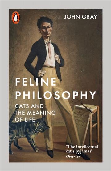 Knjiga Feline Philosophy autora John Gray izdana 2021 kao meki uvez dostupna u Knjižari Znanje.