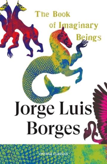 Knjiga Book of Imaginary Beings autora Jorge Luis Borges izdana 2026 kao meki uvez dostupna u Knjižari Znanje.