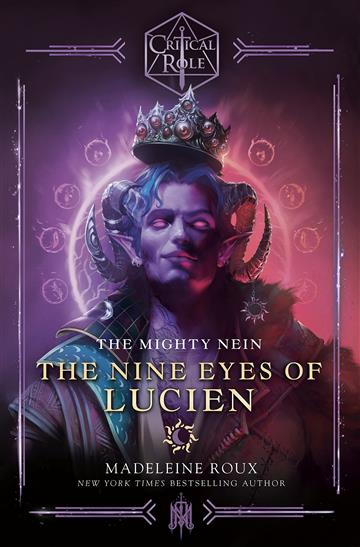 Knjiga Mighty Nein: Nine Eyes of Lucien (Critical Role) autora Madeleine Roux izdana 2023 kao meki uvez dostupna u Knjižari Znanje.