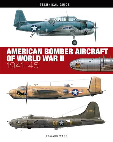 Knjiga American Bomber Aircraft of World War II: 1941-45 (Technical Guides) autora Edward Ward izdana 2024 kao tvrdi uvez dostupna u Knjižari Znanje.