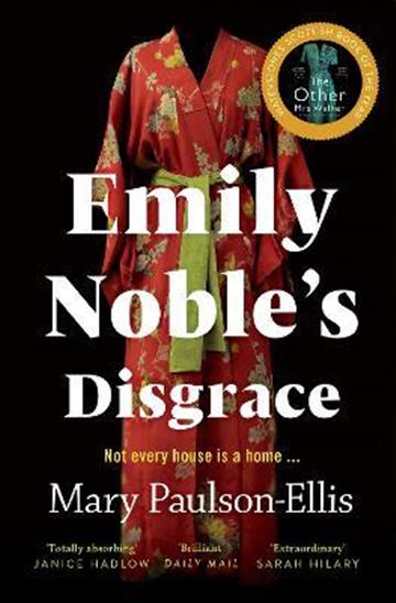 Knjiga Emily Noble's Disgrace autora Mary Paulson-Ellis izdana 2022 kao meki uvez dostupna u Knjižari Znanje.