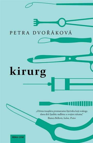 Knjiga Kirurg autora Petra Dvořáková izdana 2021 kao tvrdi uvez dostupna u Knjižari Znanje.
