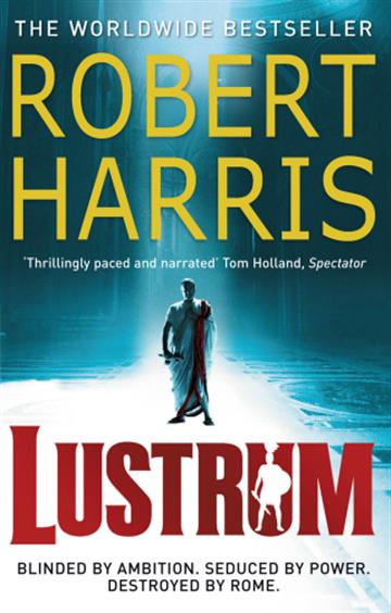 Knjiga Lustrum autora Robert Harris izdana 2023 kao meki uvez dostupna u Knjižari Znanje.