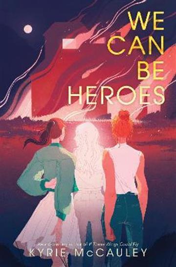 Knjiga We Can Be Heroes autora Kyrie McCauley izdana 2021 kao tvrdi uvez dostupna u Knjižari Znanje.