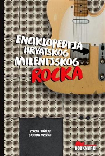 Knjiga Enciklopedija hrvatskog milenijskog rocka autora Zoran Tučkar i Stjep izdana 2020 kao tvrdi uvez dostupna u Knjižari Znanje.