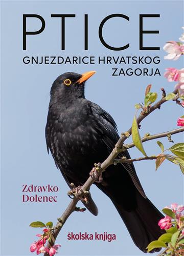 Knjiga Ptice gnjezdarice Hrvatskog zagorja autora prof. dr. sc. Zdravko Dolenec izdana 2024 kao meki uvez dostupna u Knjižari Znanje.