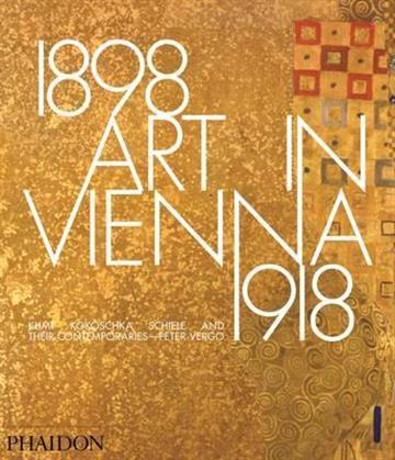 Knjiga Art in Vienna 1898-1918 autora Peter Vergo izdana 2015 kao tvrdi uvez dostupna u Knjižari Znanje.