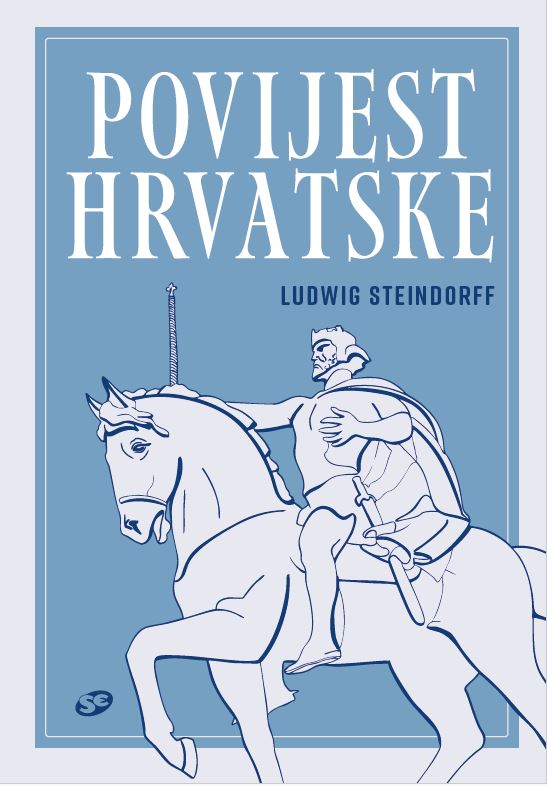 Knjiga Povijest Hrvatske autora Ludwig Steindorff izdana 2025 kao tvrdi uvez dostupna u Knjižari Znanje.