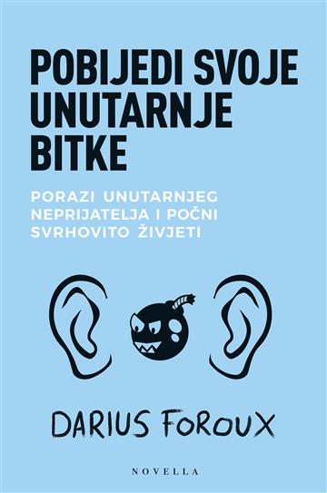 Knjiga Pobijedi svoje unutarnje bitke autora Darius Foroux izdana 2026 kao tvrdi uvez dostupna u Knjižari Znanje.