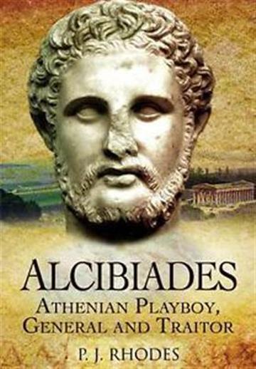 Knjiga Alcibiades autora P. J. Rhodes izdana 2021 kao meki uvez dostupna u Knjižari Znanje.