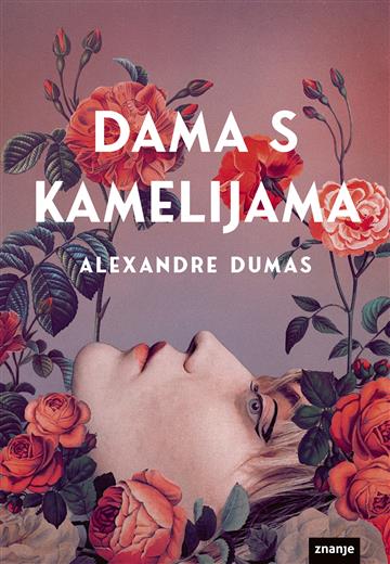 Knjiga Dama s kamelijama autora Alexandre Dumas sin izdana 2023 kao tvrdi dostupna u Knjižari Znanje.
