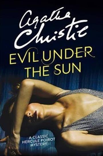 Knjiga Evil Under the Sun autora Christie, Agatha izdana 2016 kao meki uvez dostupna u Knjižari Znanje.