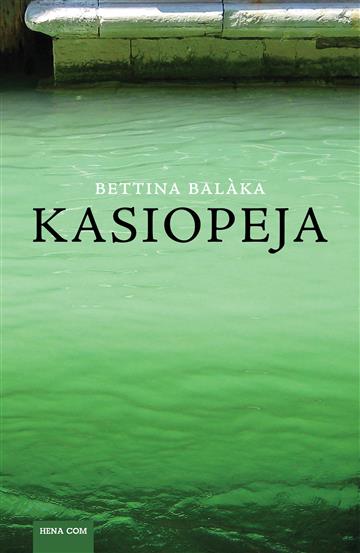 Knjiga Kasiopeja autora Bettina Balaka izdana 2015 kao meki uvez dostupna u Knjižari Znanje.
