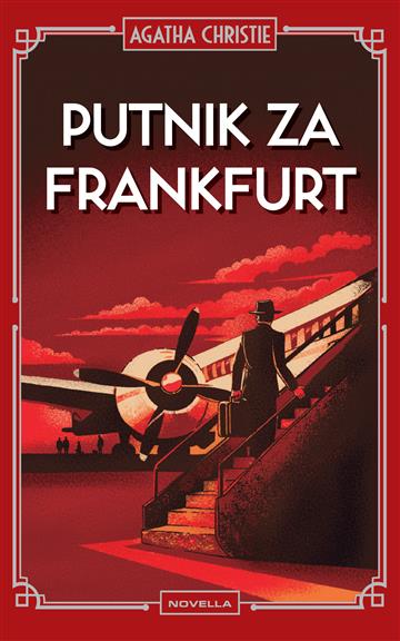 Knjiga Putnik za Frankfurt autora Agatha Christie izdana 2026 kao tvrdi uvez dostupna u Knjižari Znanje.