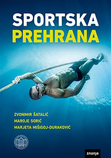 Knjiga Sportska prehrana autora Zvonimir Šatalić, Maroje Sorić, Marjeta Mišigoj-Duraković izdana  kao tvrdi uvez dostupna u Knjižari Znanje.