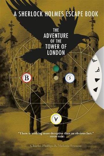 Knjiga Sherlock Holmes Escape Book: Tower of London autora Charles Phillips izdana 2023 kao meki uvez dostupna u Knjižari Znanje.