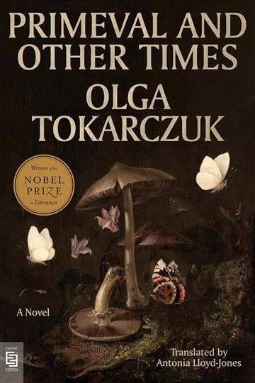 Knjiga Primeval And Other Times autora Olga Tokarczuk izdana 2026 kao meki uvez dostupna u Knjižari Znanje.