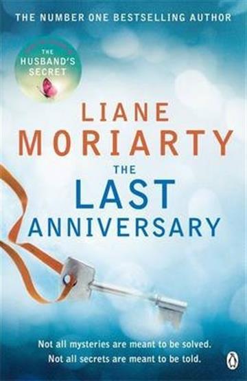 Knjiga The Last Anniversary autora Liane Moriarty izdana 2015 kao meki uvez dostupna u Knjižari Znanje.