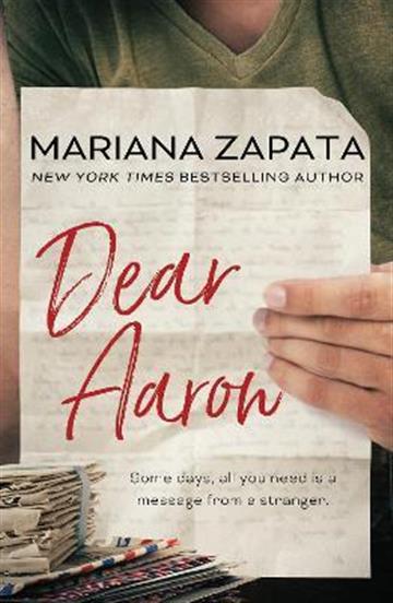 Knjiga Dear Aaron autora Mariana Zapata izdana 2022 kao meki uvez dostupna u Knjižari Znanje.