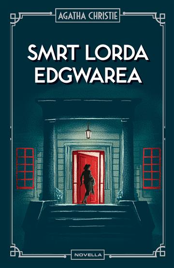 Knjiga Smrt lorda Edgwarea autora Agatha Christie izdana 2025 kao tvrdi uvez dostupna u Knjižari Znanje.