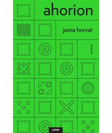 Knjiga Ahorion autora Jasna Horvat izdana 2024 kao tvrdi uvez dostupna u Knjižari Znanje.