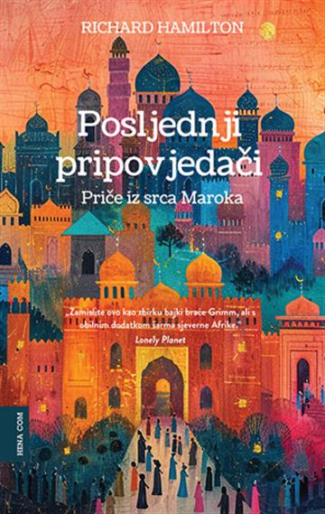 Knjiga Posljednji pripovjedači autora Richard Hamilton izdana 2025 kao mekii uvez dostupna u Knjižari Znanje.