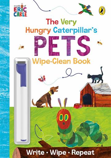 Knjiga The Very Hungry Caterpillar's Pets: Wipe-Clean Board Book autora Eric Carle izdana 2025 kao tvrdi uvez dostupna u Knjižari Znanje.