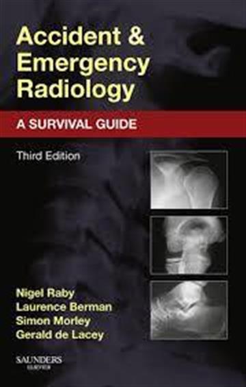 Knjiga Accident and Emergency Radiology: A Survival Guide autora Nigel Raby , Gerald de Lacey izdana 2015 kao meki uvez dostupna u Knjižari Znanje.